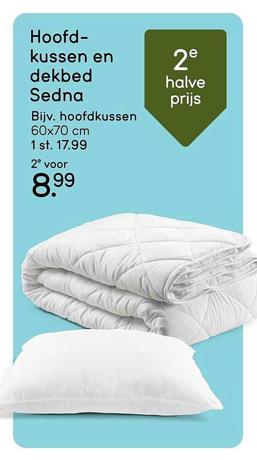 Hoofdkussen en dekbed Sedna Bijv. hoofdkussen 60x70 cm 1 st. 17.99 2e halve prijs