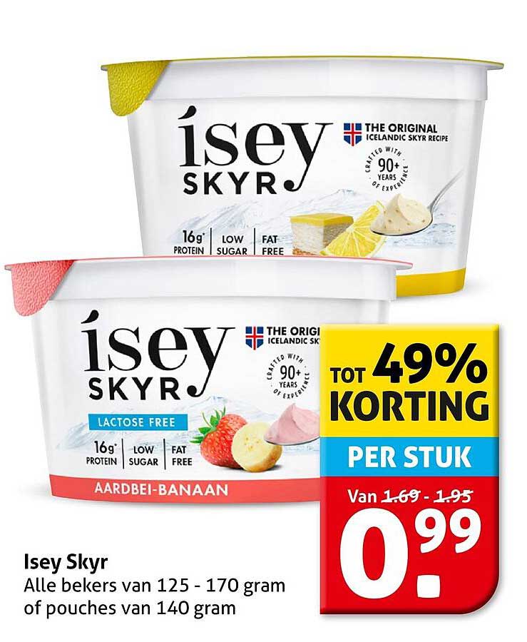 Isey Skyr Alle bekers van 125 - 170 gram of pouches van 140 gram TOT 49% KORTING PER STUK