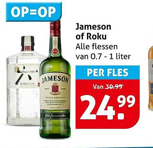 Jameson of Roku Alle flessen van 0.7 - 1 liter PER FLES OP=OP