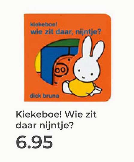 Kiekeboe! Wie zit daar nijntje?