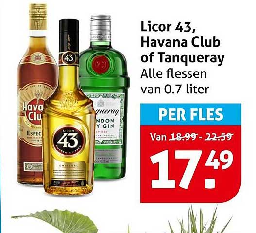 Licor 43, Havana Club of Tanqueray Alle flessen van 0.7 liter PER FLES