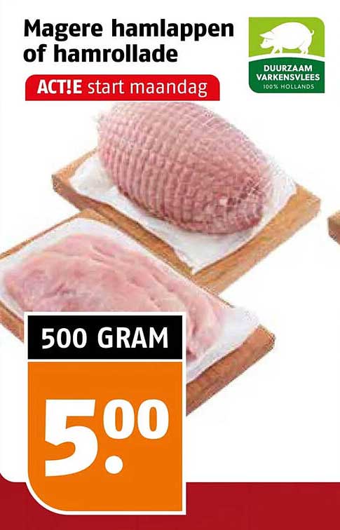Magere hamlappen of hamrollade ACTIE start maandag