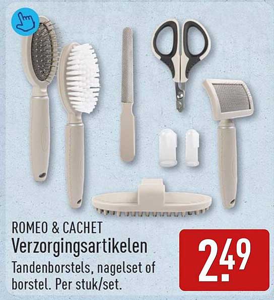 ROMEO & CACHET Verzorgingsartikelen Tandenborstels, nagelset of borstel. Per stuk/set.