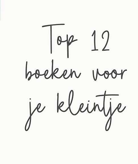 Top 12 boeken voor je kleintje