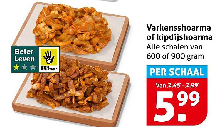 Varkensshoarma of kipdijshoarma Alle schalen van 600 of 900 gram PER SCHAAL