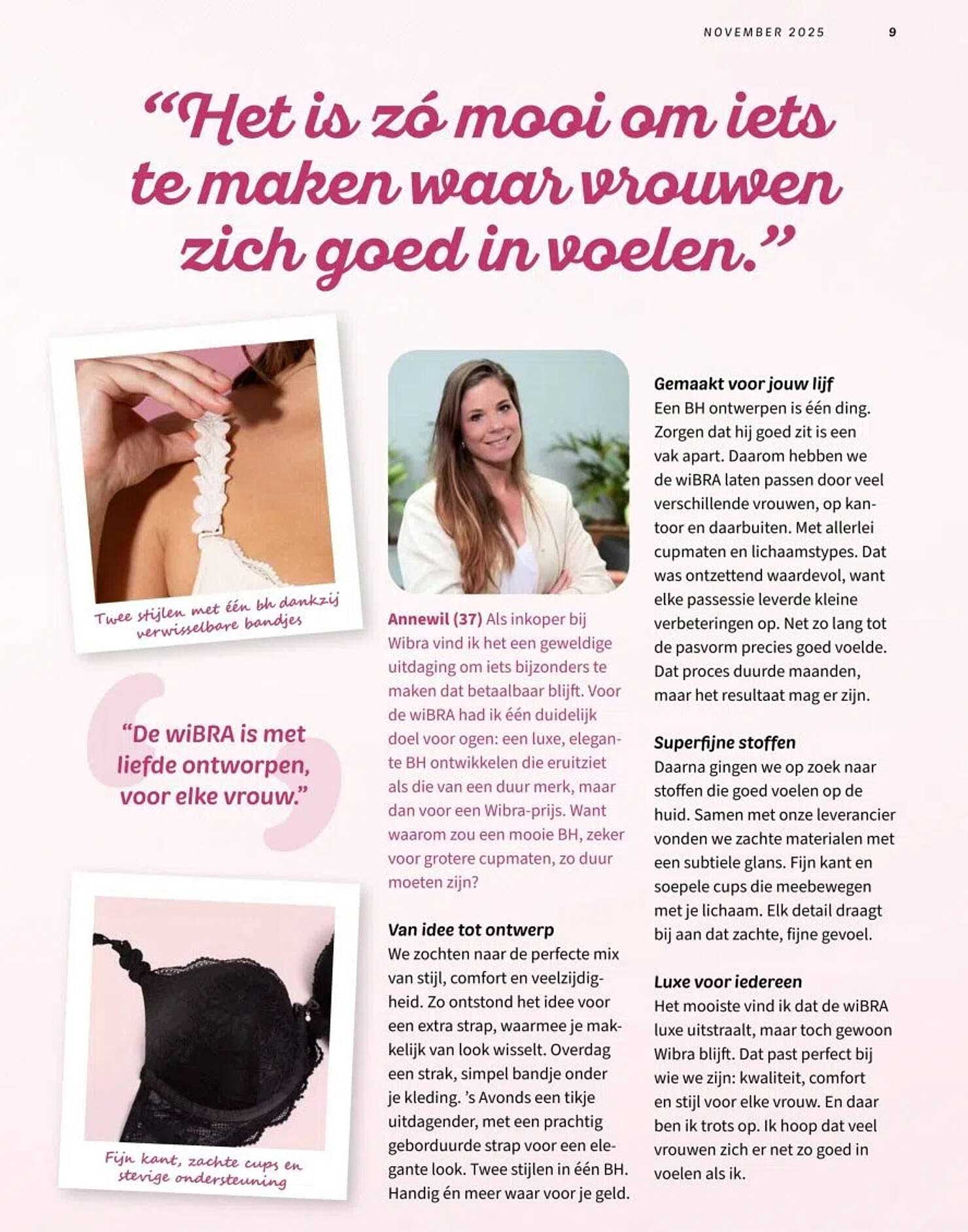 Het is zó mooi om iets te maken waar vrouwen zich goed in voelen.