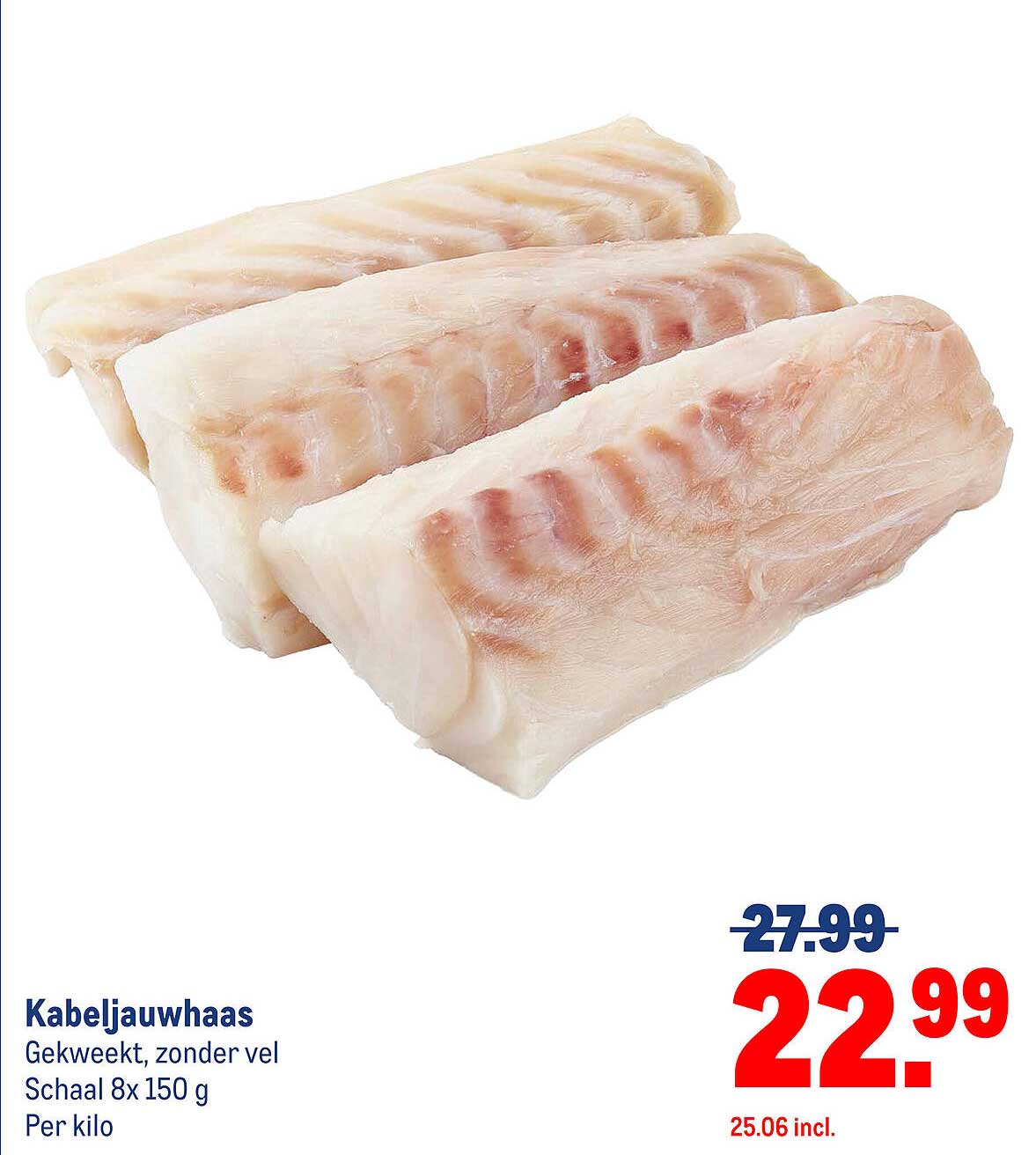 Kabeljauwhaas - Gekweekt, zonder vel, Schaal 8x 150 g