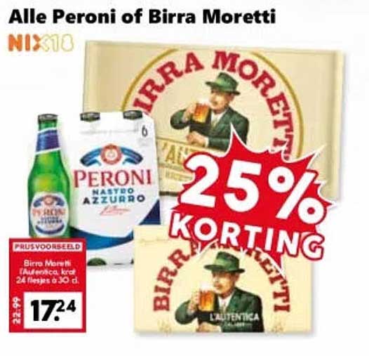 Alle Peroni of Birra Moretti NIX0 25% KORTING