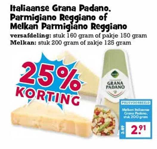 Italiaanse Grana Padano, Parmigiano Reggiano of Melkan Parmigiano Reggiano 25% KORTING