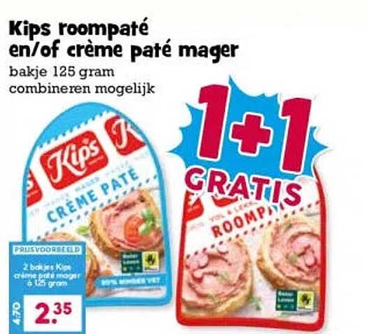 Kips roomboterpâté en/of crème pâté mager bakje 125 gram combineren mogelijk 1+1 GRATIS