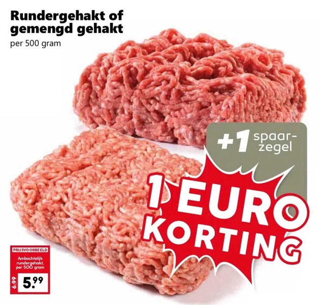 Rundergehakt of gemengd gehakt per 500 gram +1 spaarzegel 1 EURO KORTING
