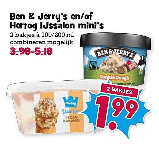 Ben & Jerry’s en/of Hertog IJssalon mini’s 2 bakjes à 100/200 ml combineren mogelijk 2 BAKJES