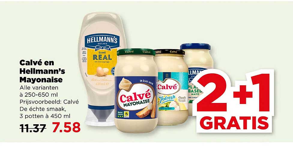 Calvé en Hellmann’s Mayonaise Alle varianten à 250-650 ml Prijsvoorbeeld: Calvé De échte smaak, 3 potten à 450 ml 2+1 GRATIS