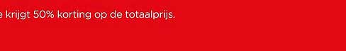 je krijgt 50% korting op de totaalprijs.