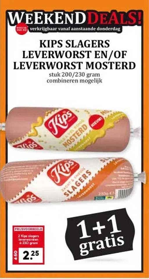 KIPS SLAGERS LEVERWORST EN/OF LEVERWORST MOSTERD 1+1 gratis