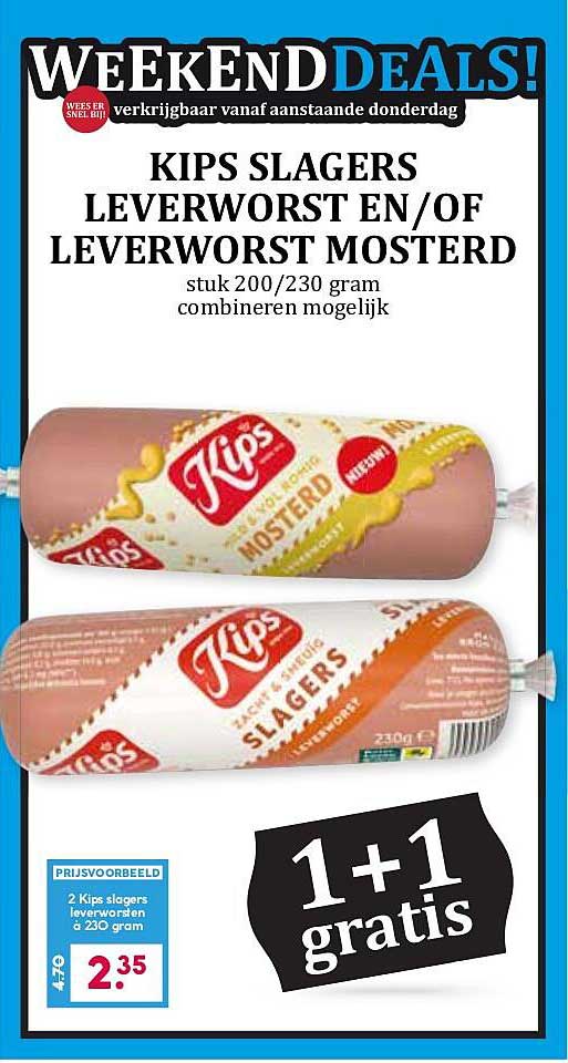 Kips slagers leverworst en/of leverworst mosterd 1+1 gratis