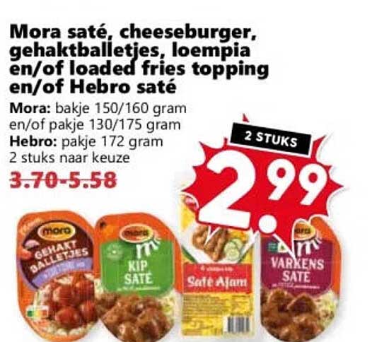 Mora saté, cheeseburger, gehaktballetjes, loempia en/of loaded fries topping en/of Hebro saté 2 STUKS