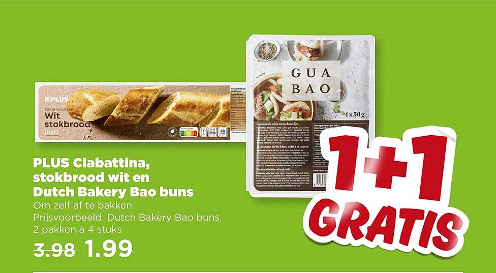 PLUS Ciabattina, stokbrood wit en Dutch Bakery Bao buns 1+1 gratis