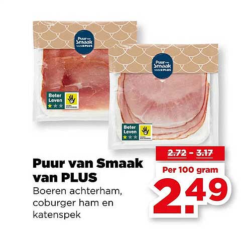 Puur van Smaak van PLUS Boeren achterham, coburger ham en katenspek
