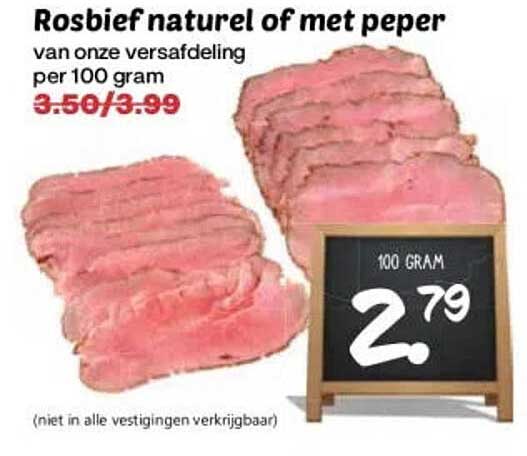 Rosbief naturel of met peper van onze versafdeling per 100 gram