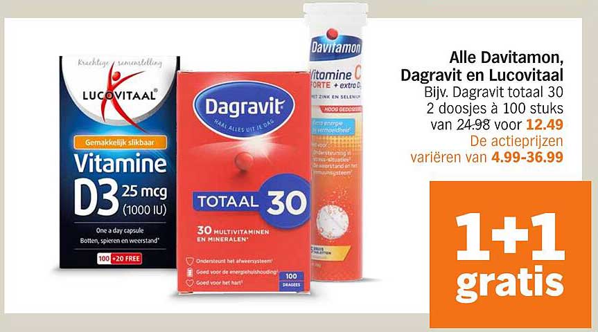 Alle Davitamon, Dagravit en Lucovitaal Bijv. Dagravit totaal 30 2 doosjes à 100 stuks van 24.98 voor 12.49 De actieprijzen variëren van 4.99-36.99 1+1 gratis