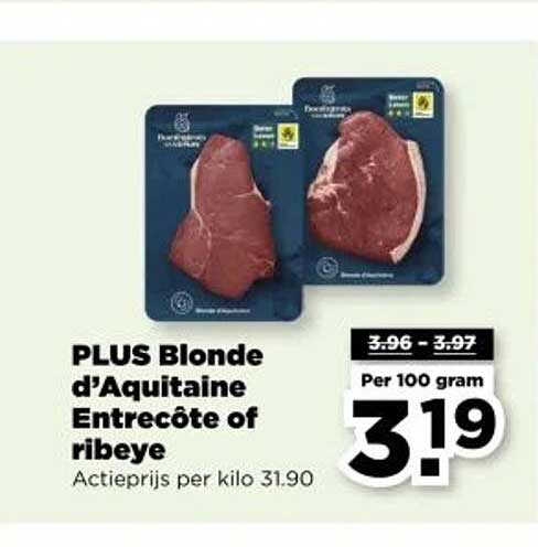 PLUS Blonde d’Aquitaine Entrecôte of ribeye