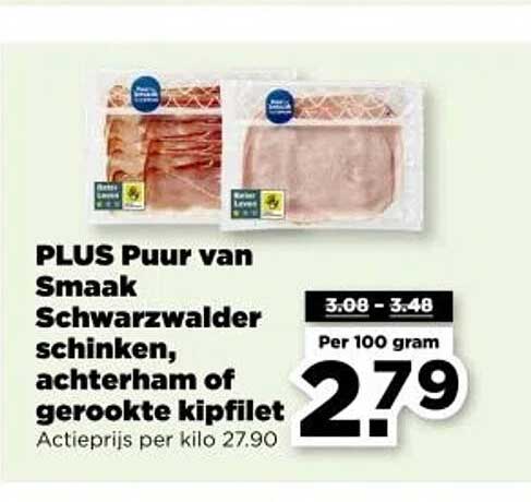 PLUS Puur van Smaak Schwarzwaldershinken, achterham of gerookte kipfilet