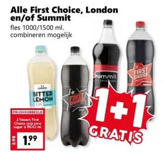 Alle First Choice, London en/of Summit 1+1 GRATIS