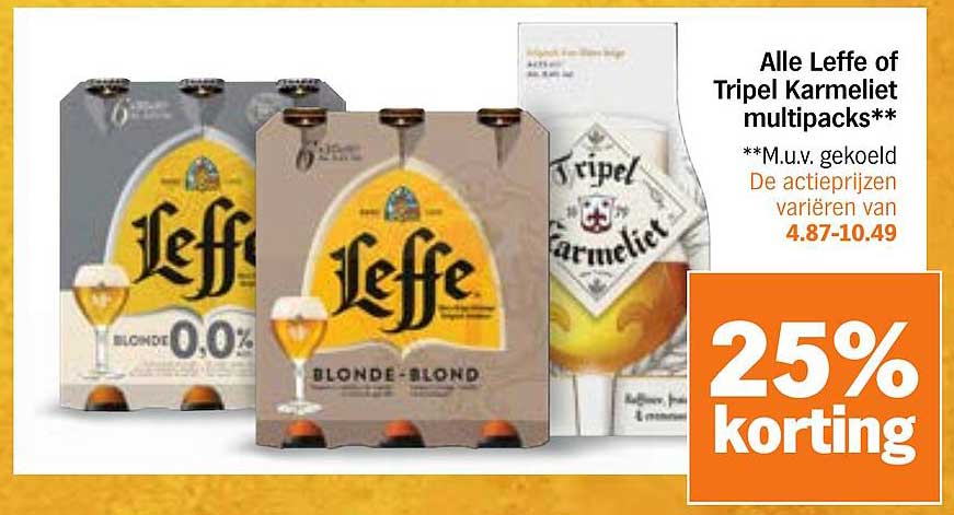 Alle Leffe of Tripel Karmeliet multipacks** 25% korting