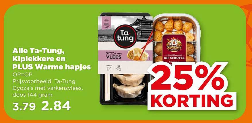 Alle Ta-Tung, Kiplekkere en PLUS Warme hapjes 25% KORTING