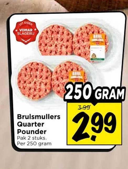 Brulsmullers Quarter Pounder Pak 2 stuks. Per 250 gram 250 GRAM