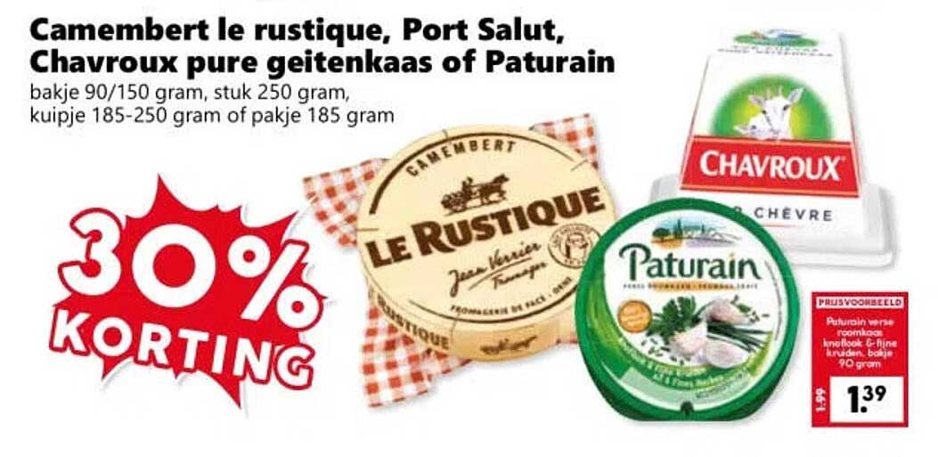 Camembert le rustique, Port Salut, Chavroux pure geitenkaas of Paturain 30% korting