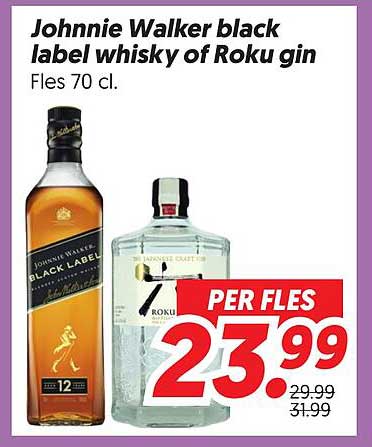 Johnnie Walker black label whisky of Roku gin PER FLES