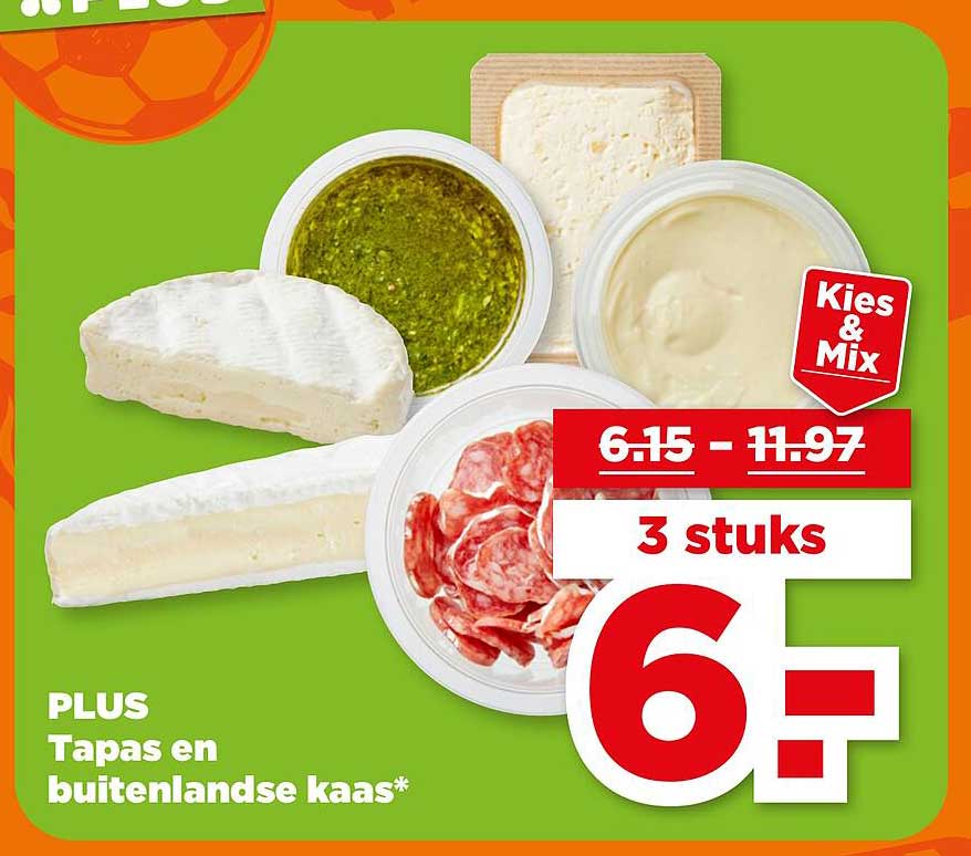 PLUS Tapas en buitenlandse kaas* Kies & Mix 3 stuks