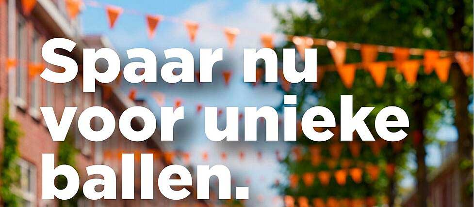 Spaar nu voor unieke ballen.