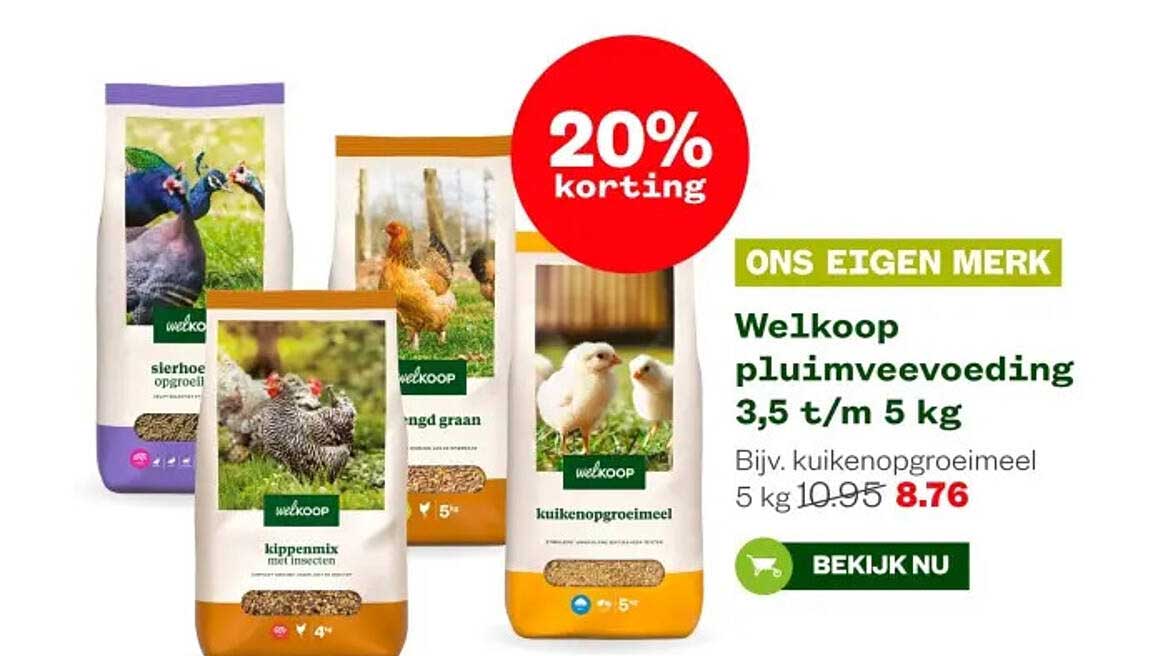 Welkoop pluimveevoeding 3,5 t/m 5 kg 20% korting