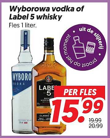 Wyborowa vodka of Label 5 whisky