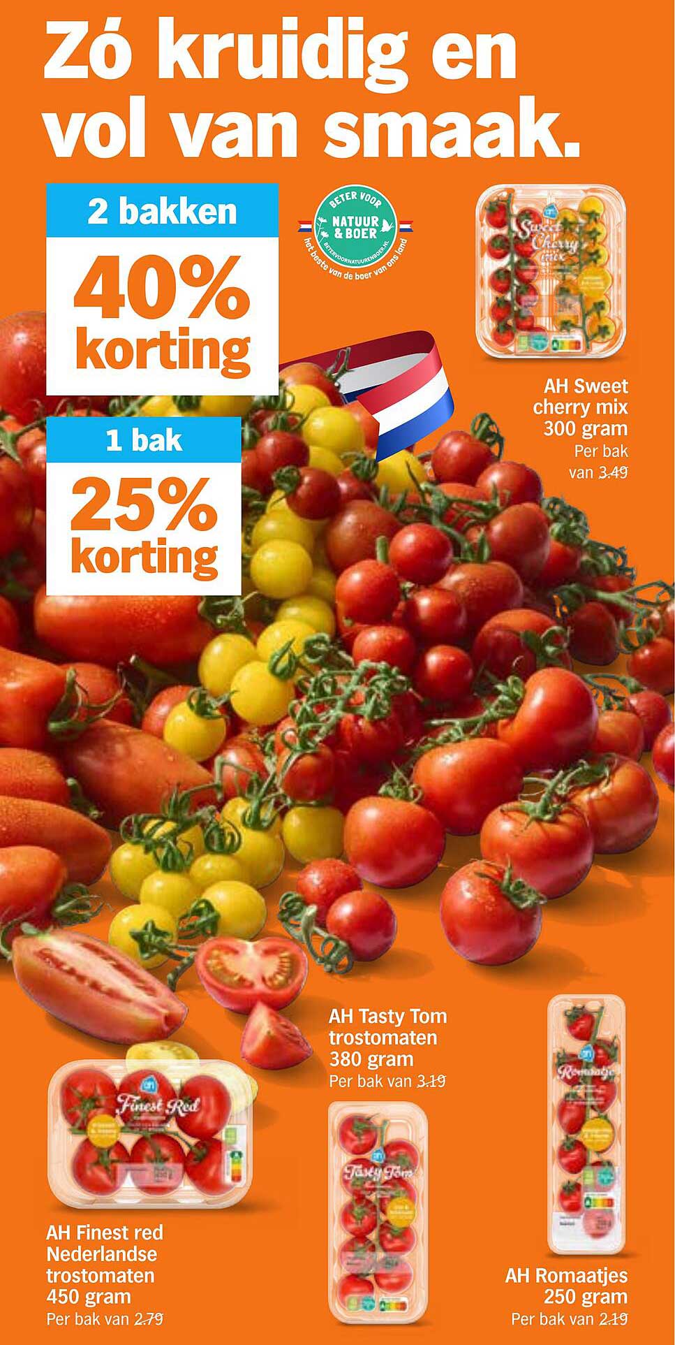 Zó kruidig en vol van smaak. 2 bakken 40% korting 1 bak 25% korting