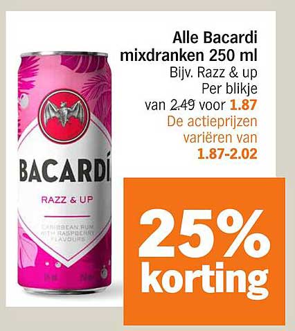 Alle Bacardi mixdranken 250 ml Bijv. Razz & up Per blikje van 2.49 voor 1.87