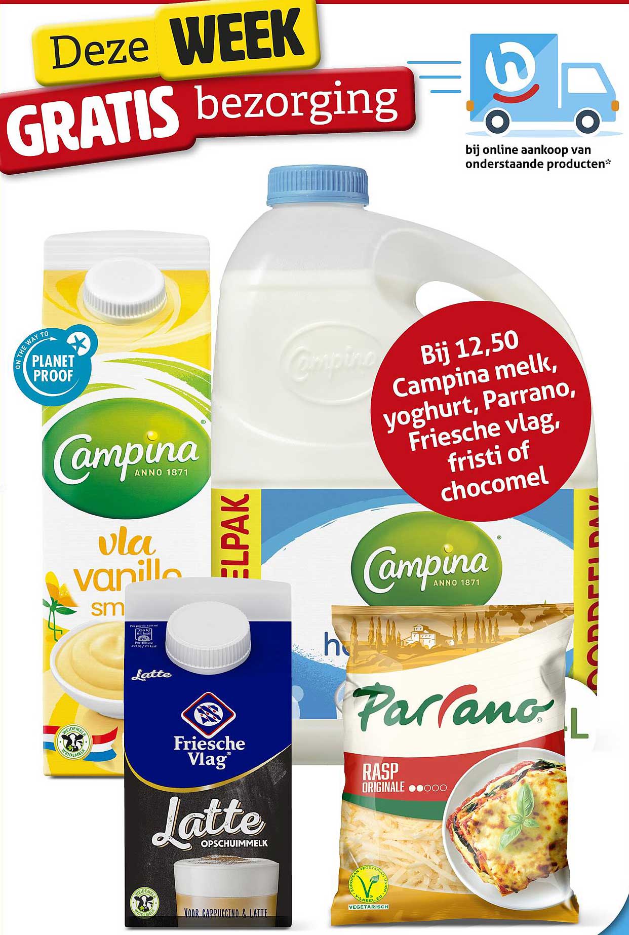 Bij 12,50 Campina melk, yoghurt, Parrano, Friese vlag, fristi of chocomel