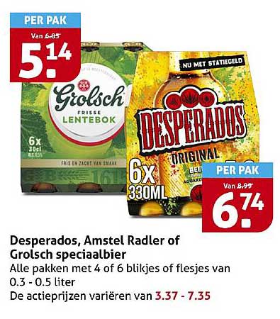 Desperados, Amstel Radler of Grolsch speciaalbier