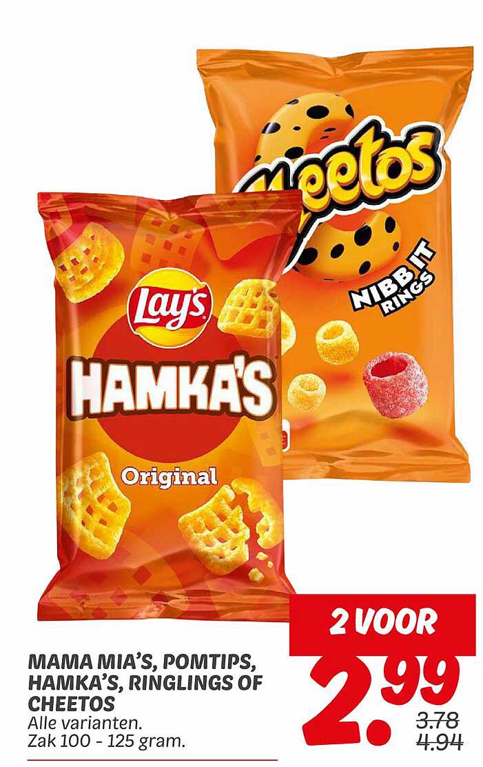 MAMA MIA’S, POMTIPS, HAMKA’S, RINGLINGS OF CHEETOS