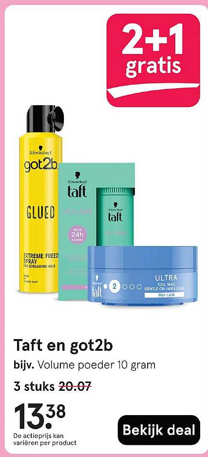 Taft en got2b bijv. Volume poeder 10 gram