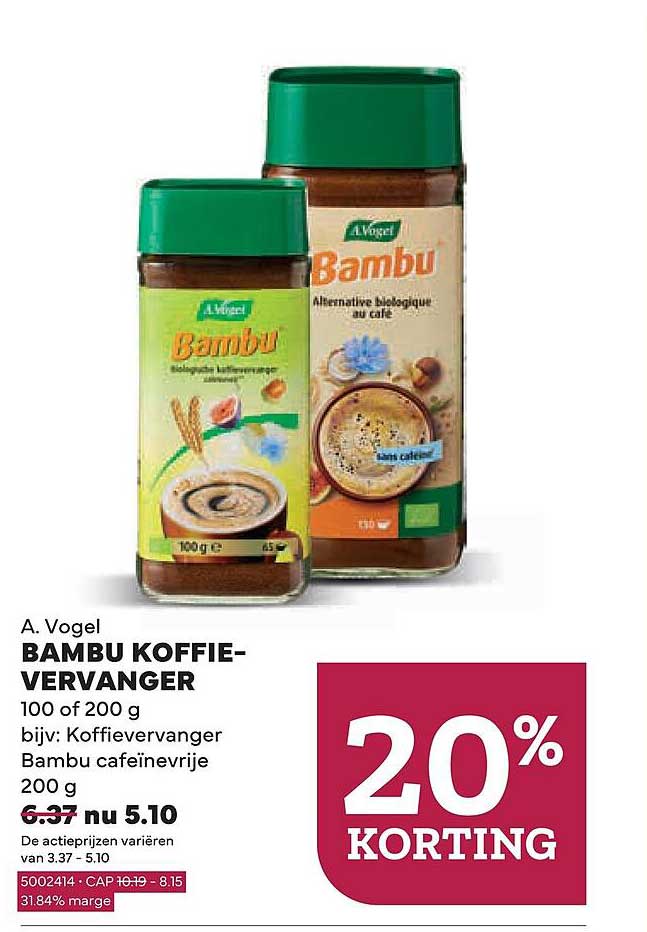 A. Vogel BAMBU KOFFIE-VERVANGER 100 of 200 g bijv: Koffievervanger Bambu cafeïnevrije 200 g 20% KORTING