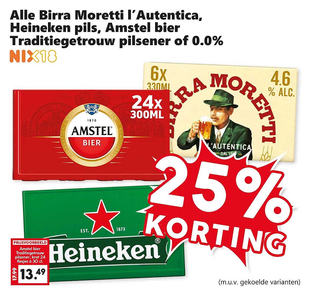Alle Birra Moretti l'Autentica, Heineken pils, Amstel bier Traditionetrouw pilsener of 0.0% NIX18 25% KORTING