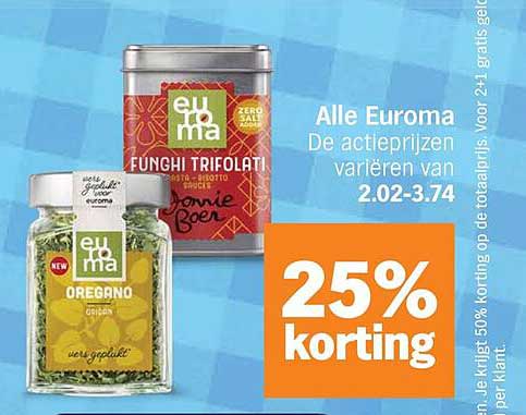 Alle Euroma De actieprijzen variëren van 2.02-3.74 25% korting