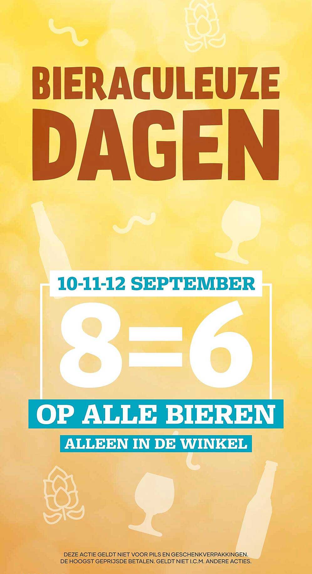 BIERACULEUZE DAGEN 10-11-12 SEPTEMBER 8=6 OP ALLE BIEREN ALLEEN IN DE WINKEL