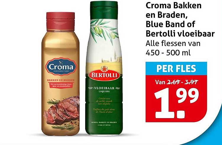 Croma Bakken en Braden, Blue Band of Bertolli vloeibaar Alle flessen van 450 - 500 ml PER FLES