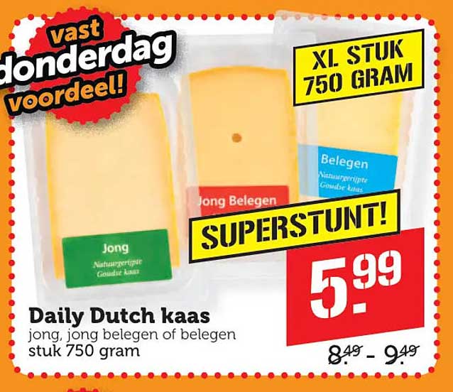 Daily Dutch kaas jong, jong belegen of belegen stuk 750 gram SUPERSTUNT!