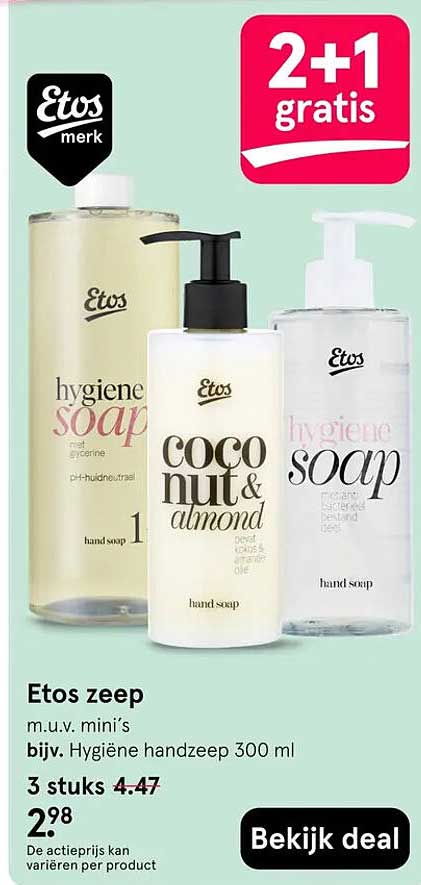 Etos zeep m.u.v. mini’s bijv. Hygiëne handzeep 300 ml 2+1 gratis